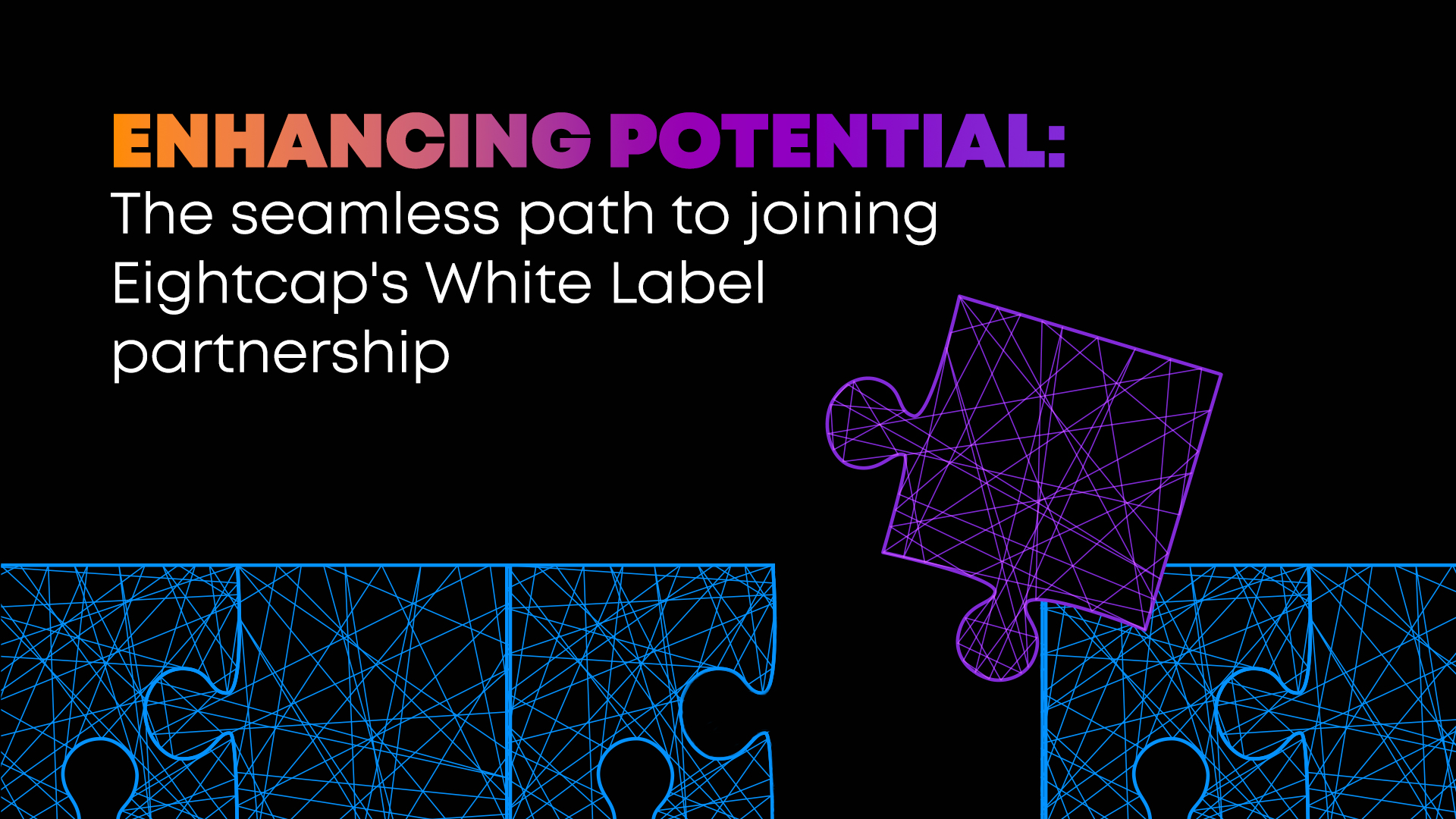 Enhancing Potential: The Seamless Path to Joining Eightcap’s White Label Partnership