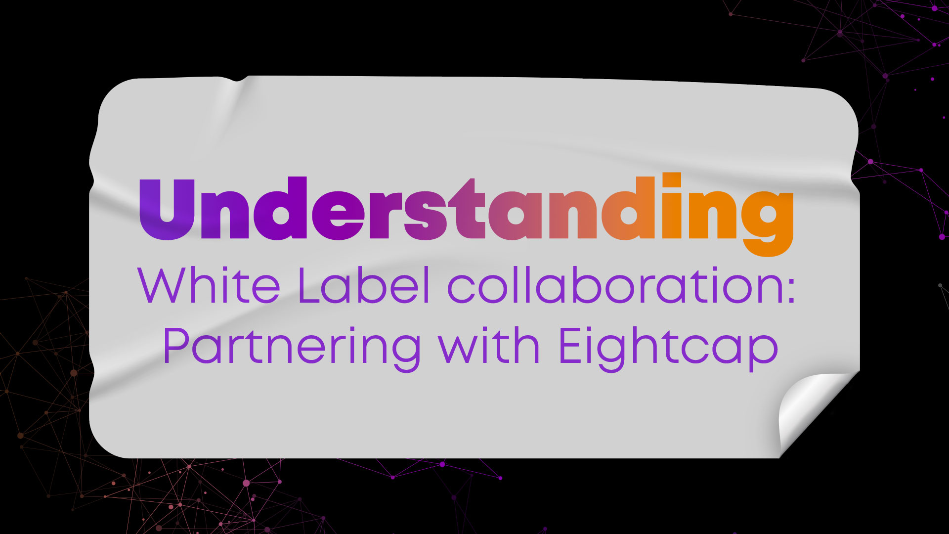 Understanding White Label Collaboration: Partnering with Eightcap