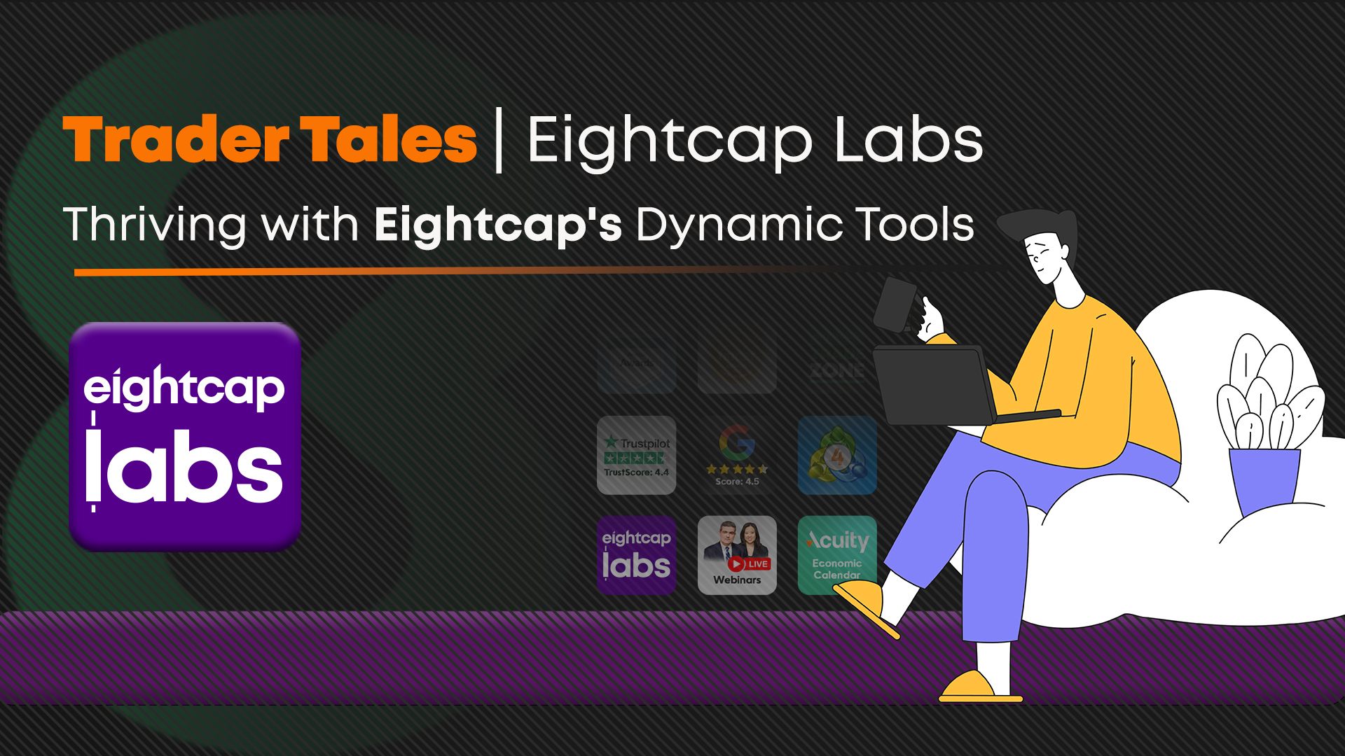 Trader Tales: Thriving with Eightcap’s Dynamic | PART 3 | Eightcap Labs